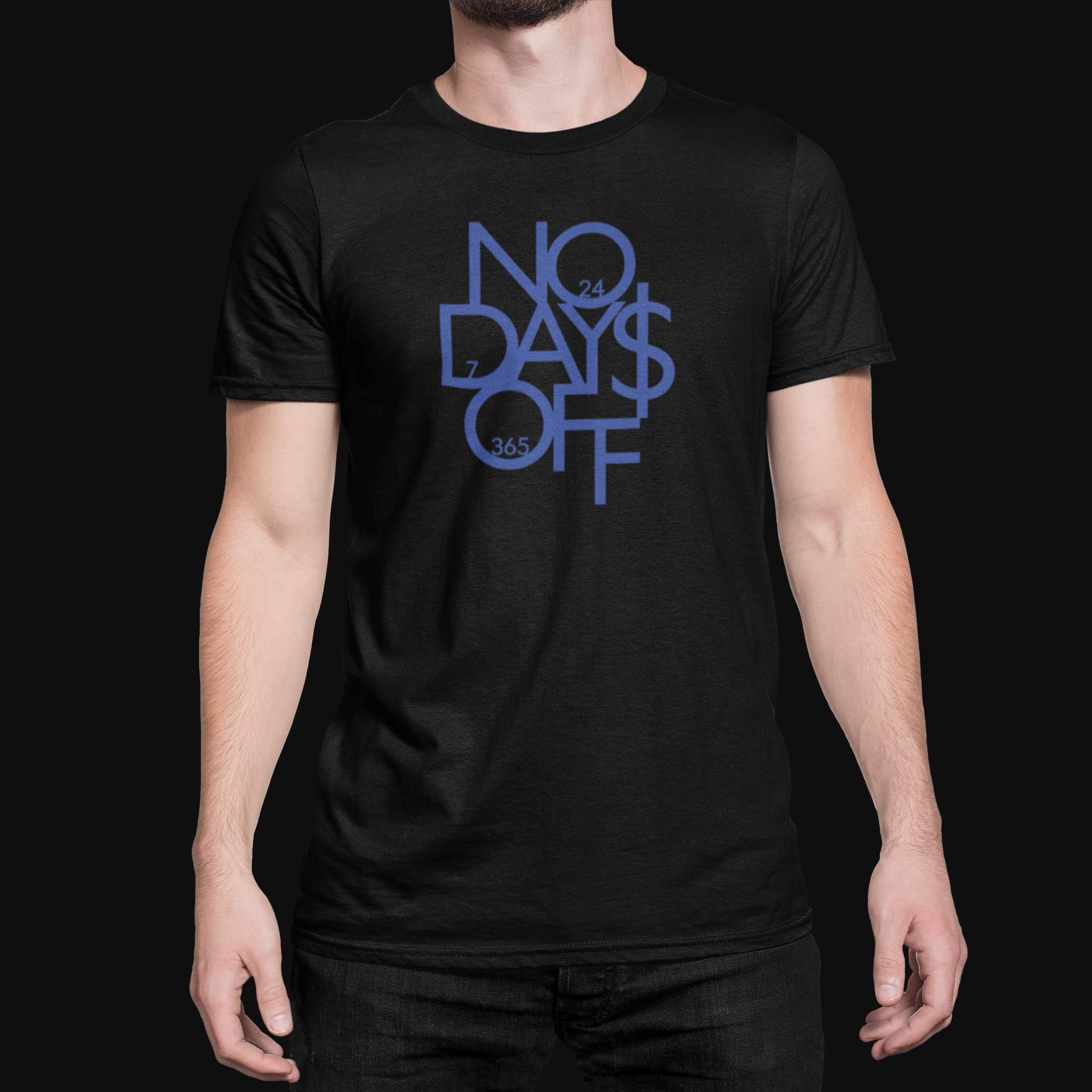 No Days Off 24/7 365 Graphic T-Shirt | Motivational Streetwear Tee | Hustle Mindset Shirt