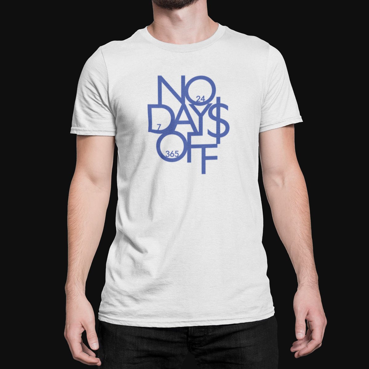 No Days Off 24/7 365 Graphic T-Shirt | Motivational Streetwear Tee | Hustle Mindset Shirt