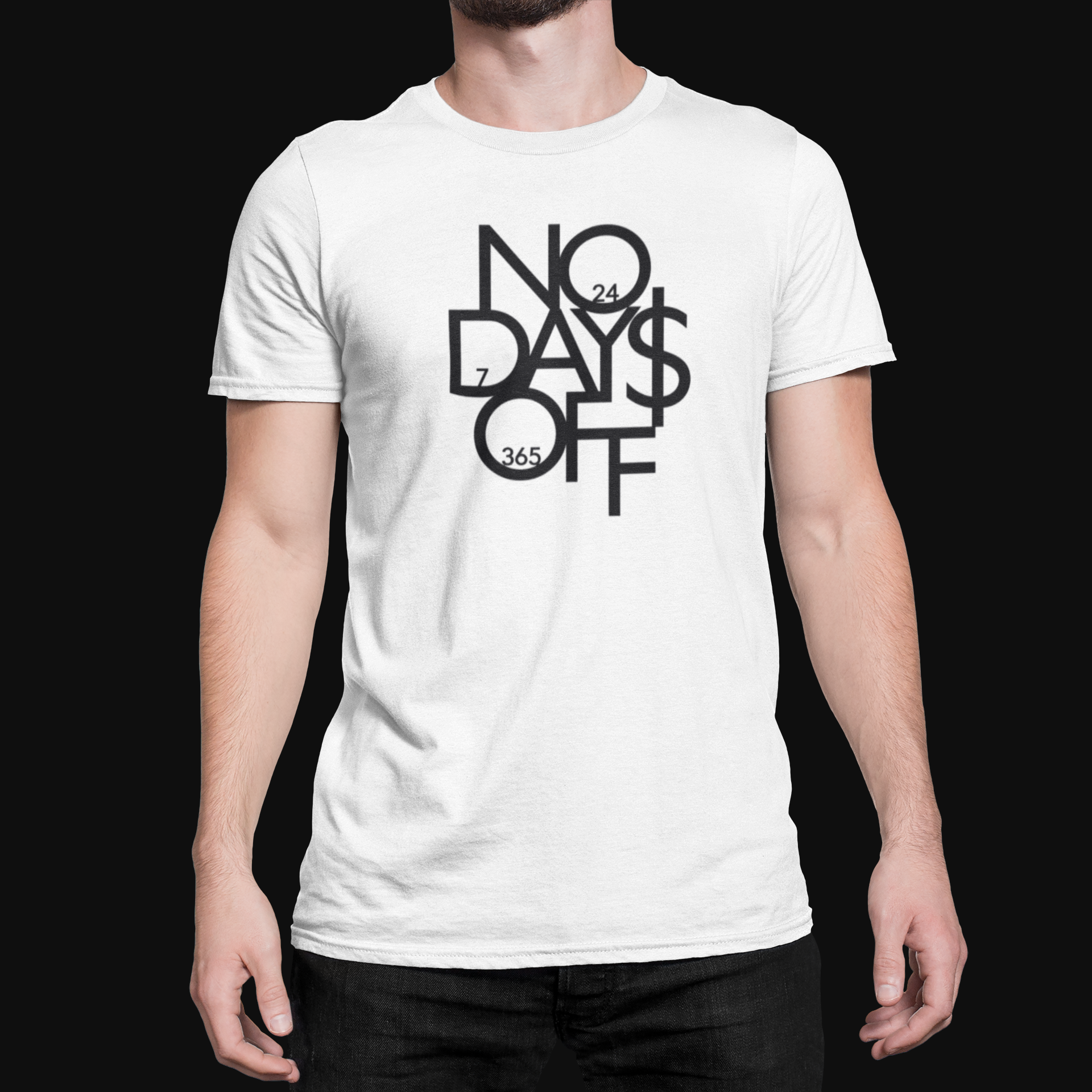 No Days Off 24/7 365 Graphic T-Shirt | Motivational Streetwear Tee | Hustle Mindset Shirt