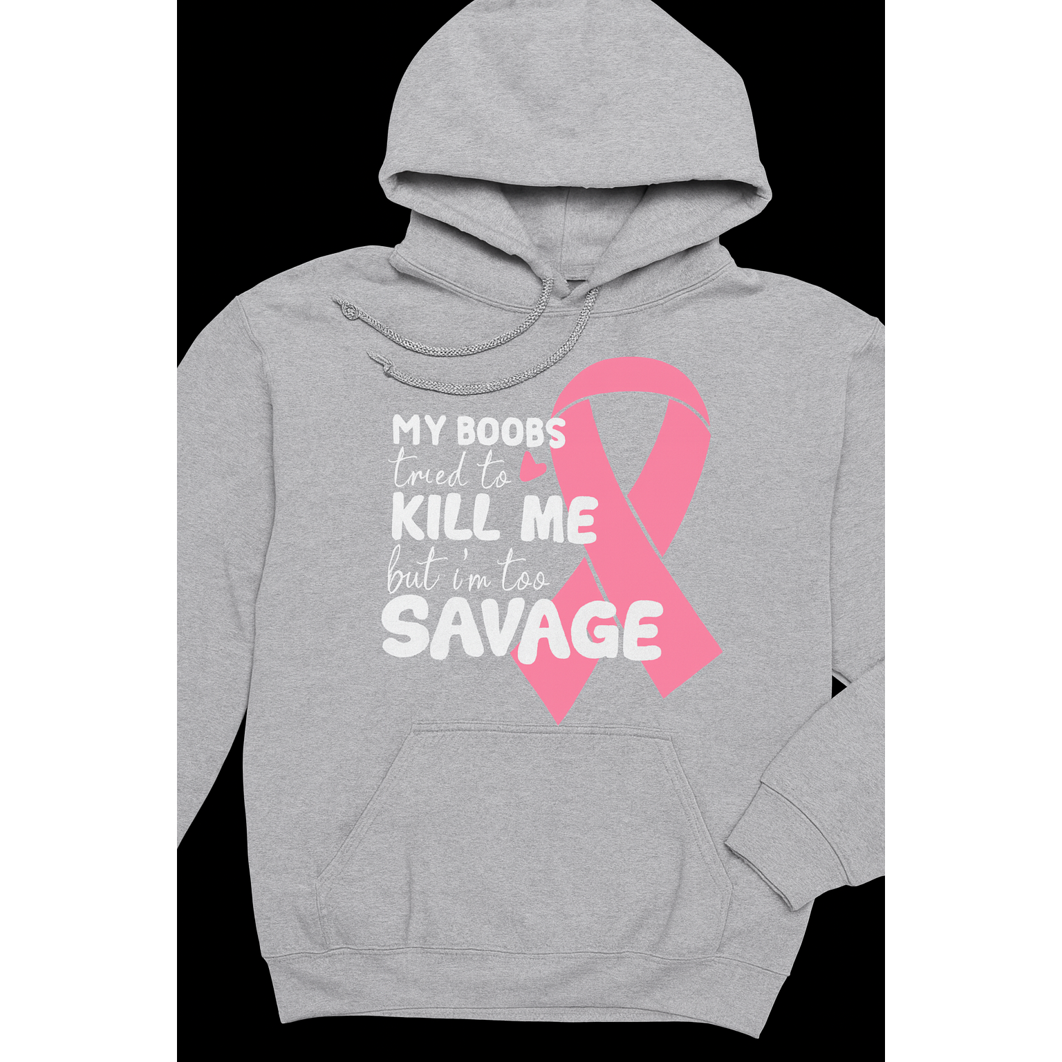 Too Savage to Lose – Breast Cancer Awareness Hoodie