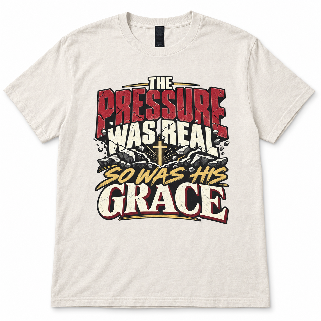 Cream The Pressure Was Real So Was His Grace graphic T-shirt