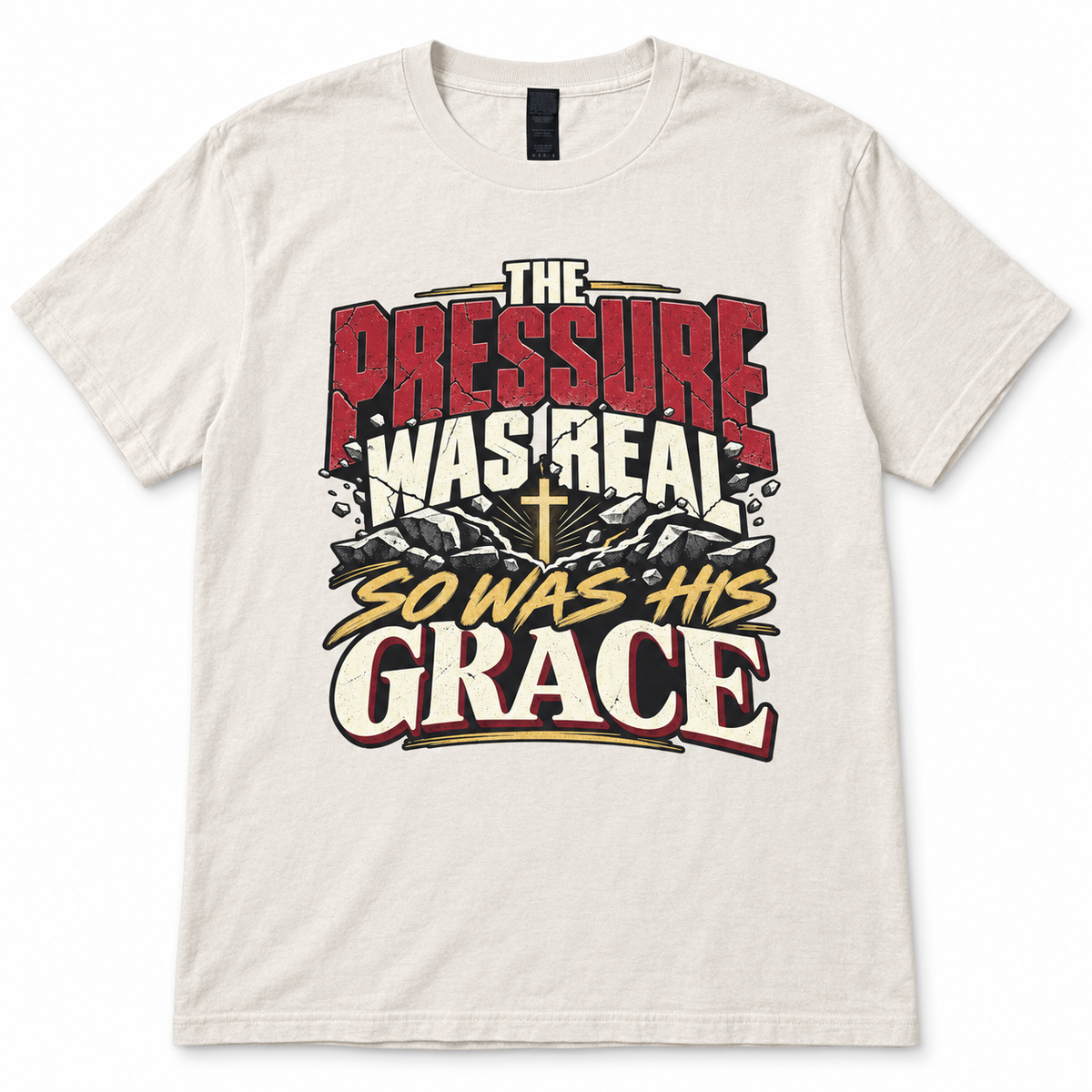 Cream The Pressure Was Real So Was His Grace graphic T-shirt